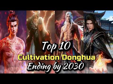 Top 10 Cultivation Donghua That Will Be Completed by 2030