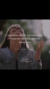 Practicing gratitude fosters a positive outlook. When we view life positively, results tend to be the best. Be thankful for what you have. While you may not live a luxurious life, simply being able to feed yourself and your loved ones, meet basic needs, and have a functioning body means you can improve your life beyond today. @Dr Bhawna Gautam #gratitude #appreciate #life #thanksgiving | The Power of Thoughts and Imaginations
