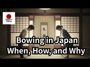 Bowing in Japan: When, How, and Why