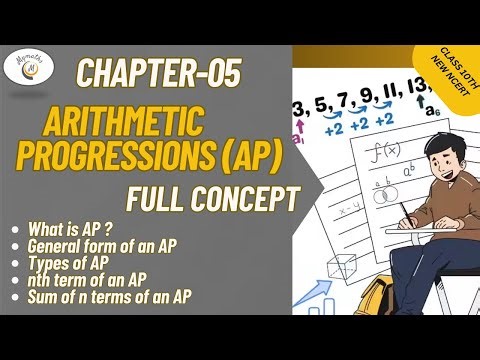 CBSE | Class 10 Maths NCERT | Chapter 5 Arithmetic Progressions | Full Concept Explained
