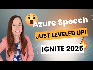 What's NEW in Azure Speech at Ignite 2025!
