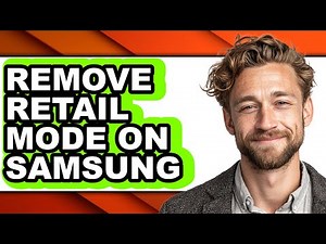 How to Remove Retail Mode on Samsung (easy Method)