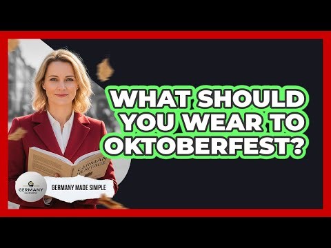 What Should You Wear To Oktoberfest?