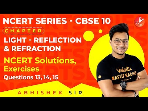 NCERT Solutions for CBSE Science Class 10 | Reflection and Refraction | Light | Physics Class 10| L8