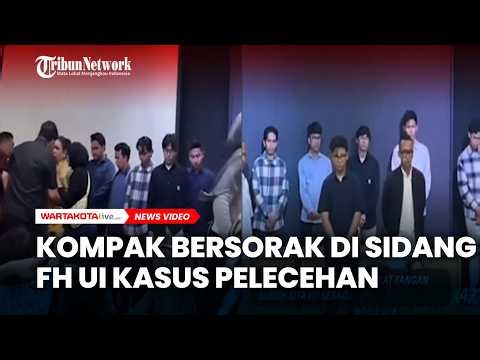 Sidang Kasus Pelecehan FH UI , Kompak Bersorak saat 16 Mahasiswa Diperlihatkan