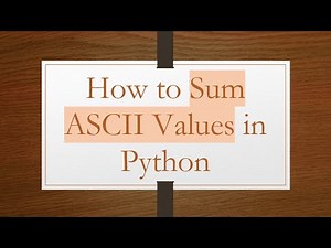 How to Sum ASCII Values in Python