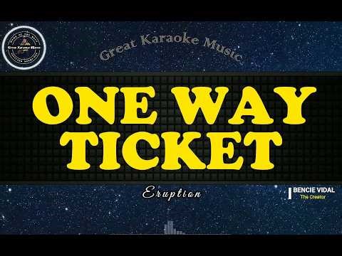 One Way Ticket (KARAOKE) Eruption