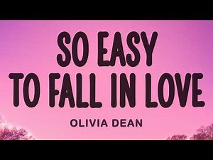 So Easy (To Fall In Love) - Olivia Dean