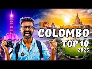 Colombo, Sri Lanka – Top 10 Attractions & Things To Do in 2025
