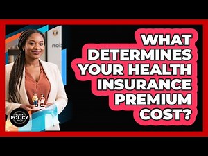 What Determines Your Health Insurance Premium Cost?