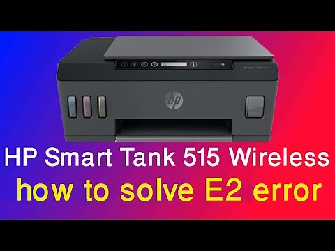 HP Smart Tank 515 how to solve E2 error||Paper Mismatch error