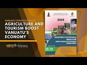Agriculture and Tourism boost Vanuatu’s economy in June quarter - Statistics Office | VBTC News