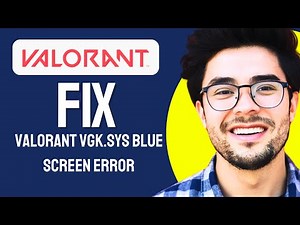 Fix Valorant VGK.SYS Blue Screen Error Windows 10 (2024 Updated)