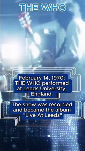 THE WHO - "Live At Leeds" - Greatest Concert February 14, 1970