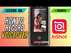 How to Record Voiceover in InShot - Lesson 66 InShot Mobile Video Editing Tutorial