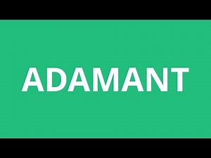 How To Pronounce Adamant - Pronunciation Academy