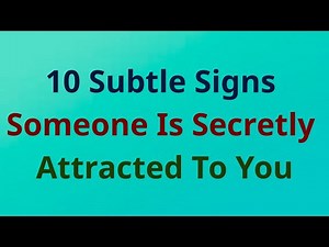 The Subtle Signs of Secret Attraction (Their Body Language Gives It Away)