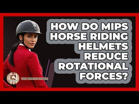 How Do MIPS Horse Riding Helmets Reduce Rotational Forces? - The Horses Stable