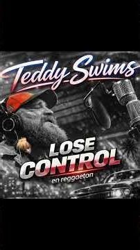 Teddy Swims - Lose Control 2026 (Reggae)