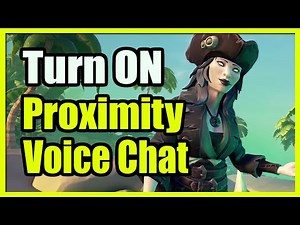 How to Turn On the Proximity Voice Chat in SEA OF THIEVES (Turn On Mic)
