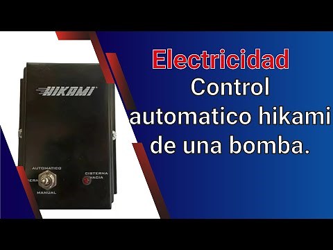 Control automatico hikami de una bomba. Curso de una instalacion electrica Cap 143