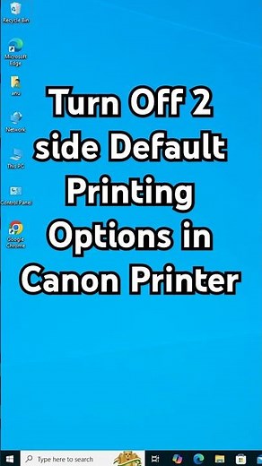 How to Turn Off or Disable 2 side Default Printing Options in Canon Printer on windows 10