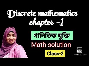 Discrete mathematics, chapter-1(mathematical reasoning), class-2