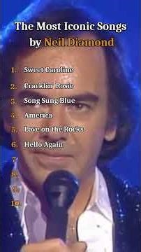The Most Iconic Songs by Neil Diamond #60smusic #80smusic #70smusic #70s80s90smusichits