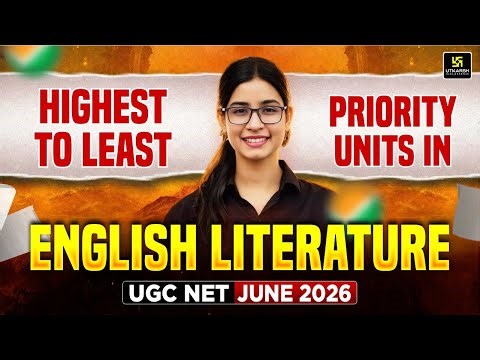 UGC NET JUNE 2026 | Highest to Least Priority Units in English Literature | Prerna Ma'am