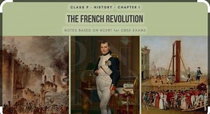 CLASS 9 - HISTORY - CHAPTER 1THE FRENCH REVOLUTIONNOTES BASED... | Filo