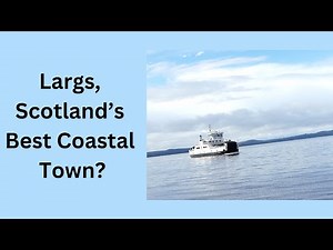 Largs, Scotland's Best Coastal Town?