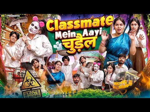 Classmate Mein Aayi Chudail ||We3||Aditi Sharma