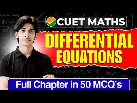 Differential Equation CUET UG 2026 Mathematics | Full Chapter In 50 MCQs | Cuet Ug Maths MCQs