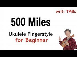 500 Miles (Joan Baez) - Beginner [Ukulele Fingerstyle] Play-Along with TABs