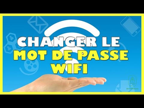Comment changer le mot de passe wifi