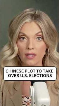 Chinese plot to TAKE OVER U.S. elections