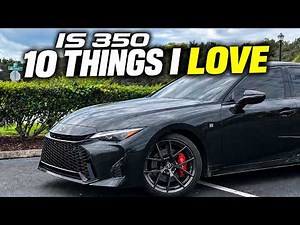 10 Things I LOVE About The 2026 Lexus IS 350 F SPORT!