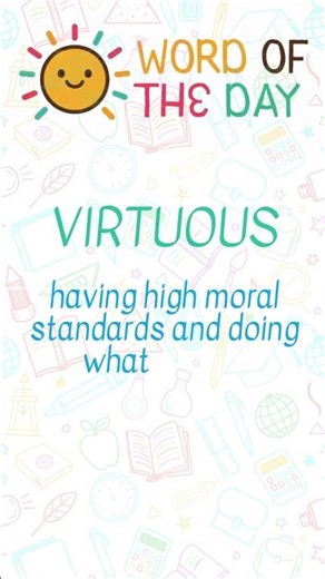 Word of the Day: Virtuous (VUR-choo-us)