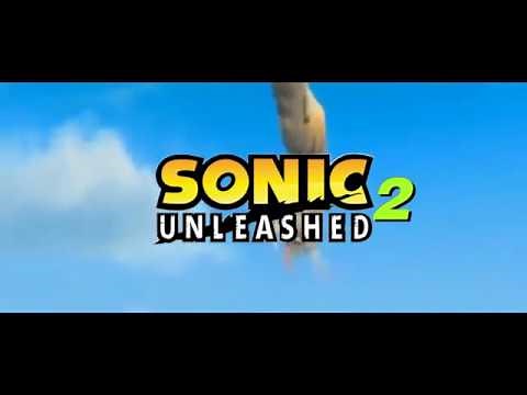 Sonic Unleashed 2 - Official Trailer