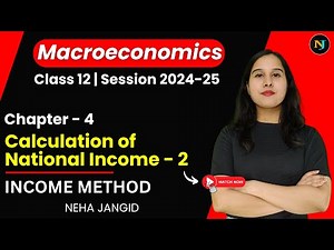 Ch 4 Income Method | Calculation of National Income | Part 2 | Class 12 | Macroeconomics