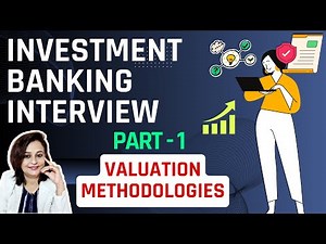 Investment Banking Interview Questions and Answers - Valuation Methodologies ✅