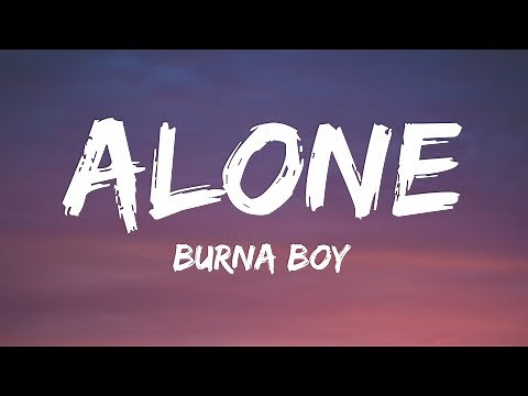 Burna Boy - Alone (Lyrics) from "Black Panther: Wakanda Forever" Soundtrack
