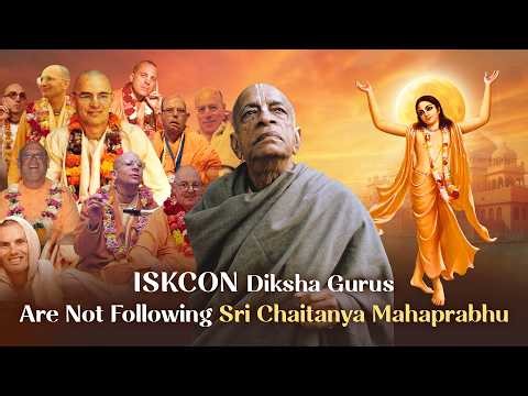 ISKCON Diksha Gurus are not Following Sri Chaitanya Mahaprabhu | Struggle for Truth