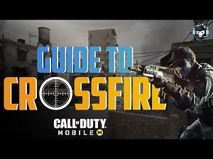 Crossfire Map Guide, Tips and Tricks | COD Mobile Esports Callouts