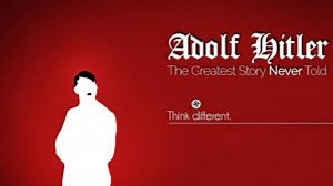 Adolf Hitler The Greatest Story Never Told (Complete 6.5 hrs 2013)♦️