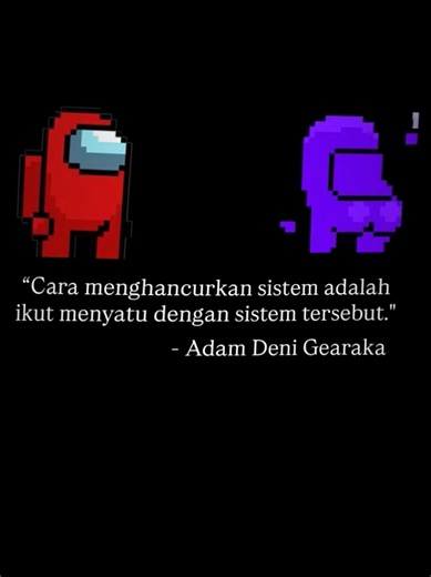 "Cara menghancurkan sistem adalah menyatu dengan sistem tersebut" 🥶Ad...