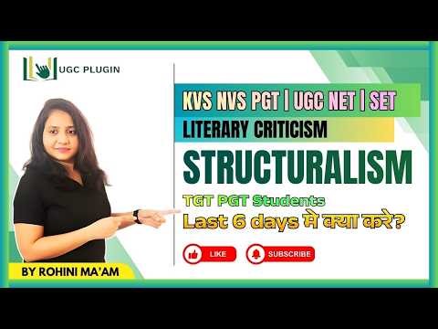 Structuralism (Literary Criticism) | Last 6 Days Strategy for UGC NET, KVS, NVS PGT | Rohini Ma’am