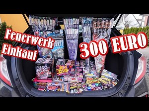 300 € Silvester Feuerwerk Einkaufstour 2022/23 | Super viel Feuerwerk einkaufen [Full HD]