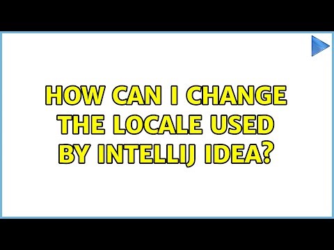 How can I change the locale used by IntelliJ IDEA? (2 Solutions!!)