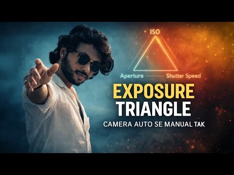 Exposure Triangle Explained | Camera Auto Se Manual Tak (Beginner Guide)